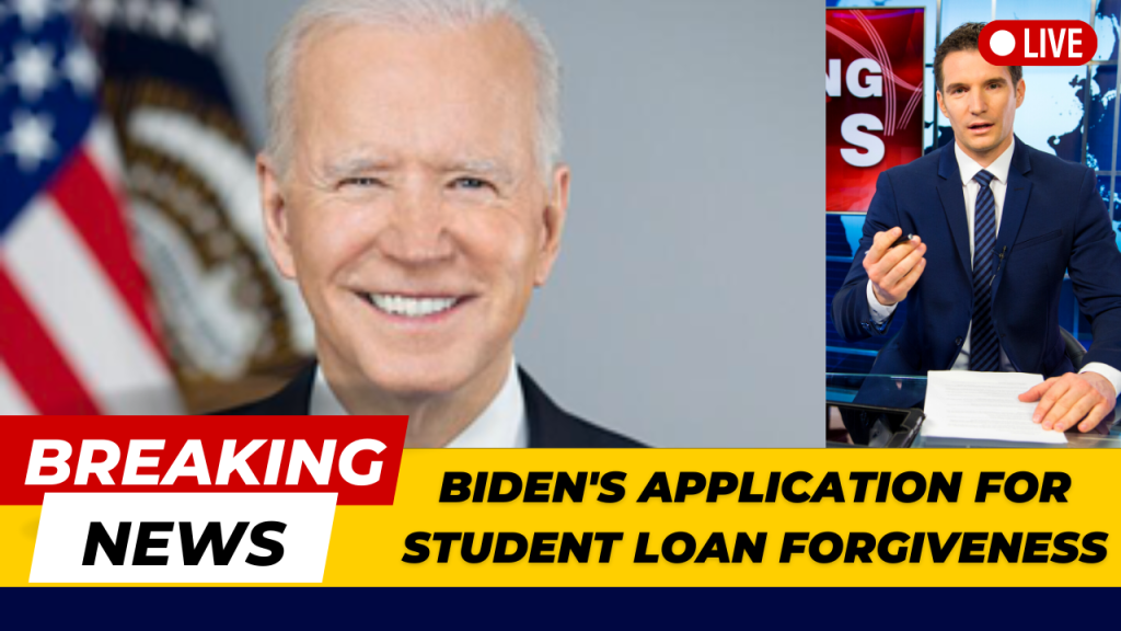 Biden's Application for Student Loan Forgiveness